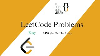 LeetCode 1470 | Shuffle the Array | Easy | If Code Else Learn