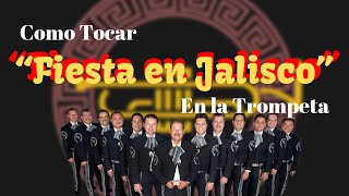 Como tocar “Fiesta en Jalisco” Mariachi Vargas de Tecalitlan en la Trompeta