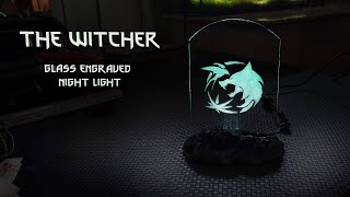 The Witcher- Diy glass engraved led night light