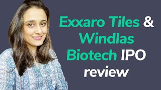 Exxaro Tiles \u0026 Windlas Biotech IPO review - Business, financials, IPO details | Upcoming IPO 2021