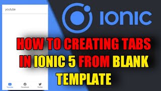 How to Create Tabs in IONIC 5 From a Blank Template - 2020