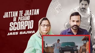 SCORPIO || JASS BAJWA || Jattan Di Pasand ||  Punjabi Reaction
