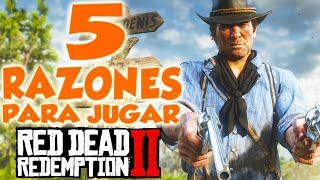 Red Dead Redemption 2 - 5 GRANDES RAZONES para jugarlo YA