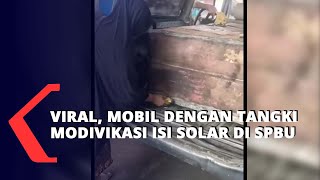 Viral, Mobil Dengan Tangki Modivikasi Isi Solar di SPBU