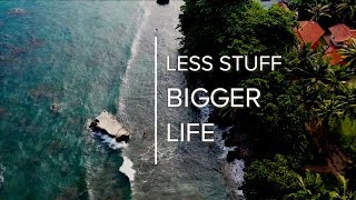 How Less Stuff Leads to a Bigger Life