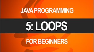 Intro To Java Programming! | Loops | Part 5 of 10