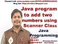 Java program to add two numbers with user input(Scanner class) || Java program to add two numbers