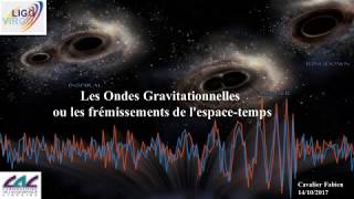 Les ondes gravitationnelles ou les frémissements de l'espace-temps