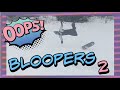 Bloopers 2