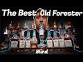 The Definitive Old Forester BOURBON RANKING!