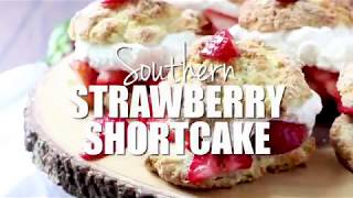 How to make: Southern Strawberry Shortcakes