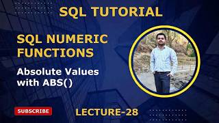 28. SQL Numeric Built- In Functions | Absolute Values with ABS()