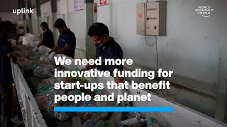 We need more innovative funding for start-ups that benefit people and planet