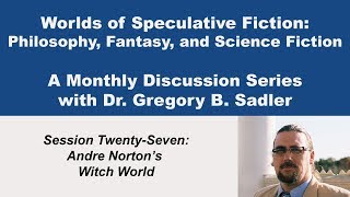 Andre Norton's Witch World | Worlds of Speculative Fiction (lecture 27)
