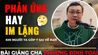Khi người khác góp ý sai, mình nên phản ứng ra sao? bài giảng cha Phương Đình Toại