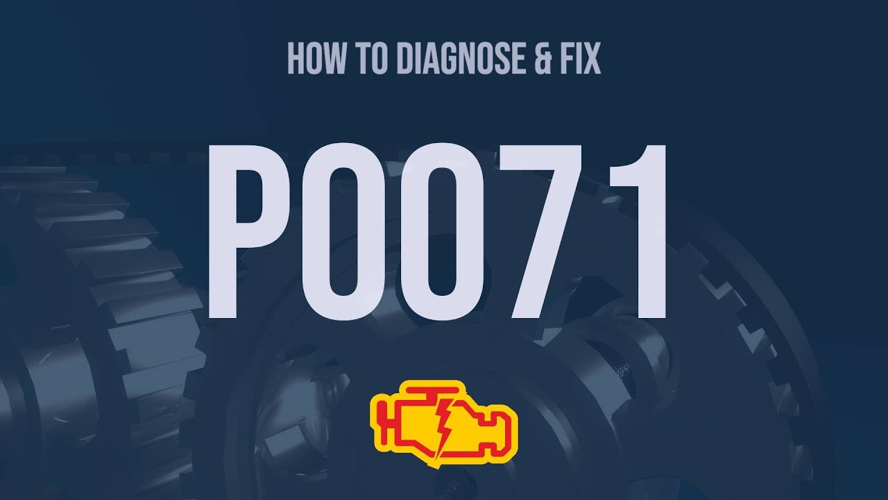 How To Diagnose And Fix P0071 Engine Code - OBD II Trouble Code Explain ...