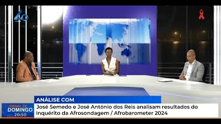 José Semedo e José António dos Reis analisam resultados do inquérito Afrosondagem/Afrobarometer 2024