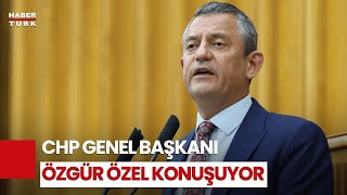 #CANLI - CHP Lideri Özgür Özel partisinin grup toplantısında konuşuyor