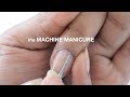 HOW TO MACHINE  MANICURE | abetweene