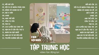 Học bài 2 tiếng trở nên dễ dàng hơn ✨ Playlist Nhạc Speed Up Chill Triệu View | Diệu Nhiên