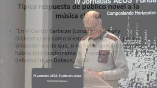 IV Jornadas AEOS-Fundación BBVA 'Composing horizons': John Sloboda