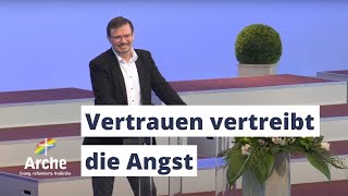 Vertrauen vertreibt die Angst | Livestream 18.04.2021