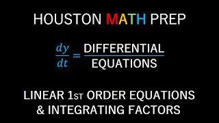 First-Order Linear Differential Equations & Integrating Factors (Introduction)
