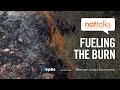 Nat Talk Climate Series: Fueling The Burn