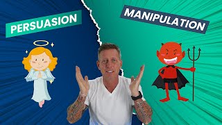 Persuasion VS Manipulation