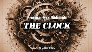 The Clock - Prezioso, Fyex, Widemode