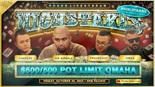 SUPER HIGH STAKES $500/500/1K POT LIMIT OMAHA!! Professor, Firas, Anthony, Charles, Danny, Fat Al