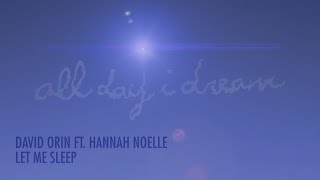 David Orin - Let me Sleep feat. Hannah Noelle