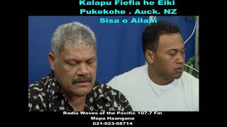 SISA O AILANI -  KALAPU FIEFIA HE EIKI  -  PUKEKOHE  - Radio Waves of the Pacific 107 7 fm