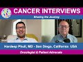 Hardeep Phull, MD  Oncologist & Patient Advocate  San Diego, California  USA