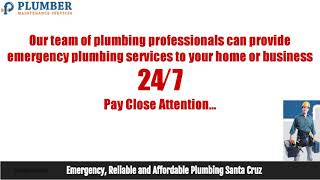 Emergency Reliable Affordable Plumber Santa Cruz /  Plumbing Santa Cruz