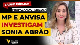 ANVISA E MINISTÉRIO PÚBLICO CONTRA SONIA ABRÃO #ricardofeltrin @gugafigueiredo