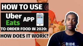How To Use Uber Eats App to Order Food in 2020: How Does It Work?
