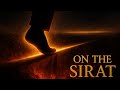 On the Sirat | الصراط |A Nasheed About Fear, Hope, and Allah’s Mercy