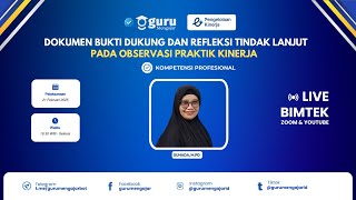 Bimtek Dokumen Bukti dukung dan Refleksi Tindak Lanjut pada Observasi Praktik Kinerja