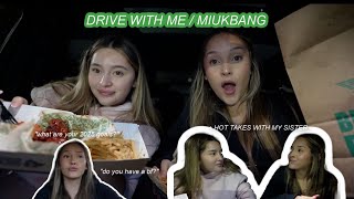 DRIVE WITH ME + HOT TAKES WITH MY SISTER!