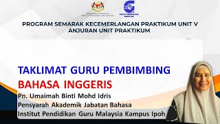 TAKLIMAT GURU PEMBIMBING PRAKTIKUM FASA 2 PISMP AMBILAN JUN 2020 / 2024 | BAHASA INGGERIS