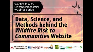 Data, Science, and Methods behind the Wildfire Risk to Communities Website