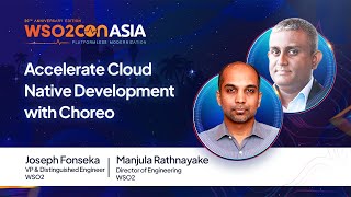 Accelerate Cloud Native Development with Choreo | #WSO2ConAsia2025