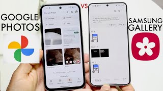 Google Photos Vs Samsung Gallery! (Which Is Better?)