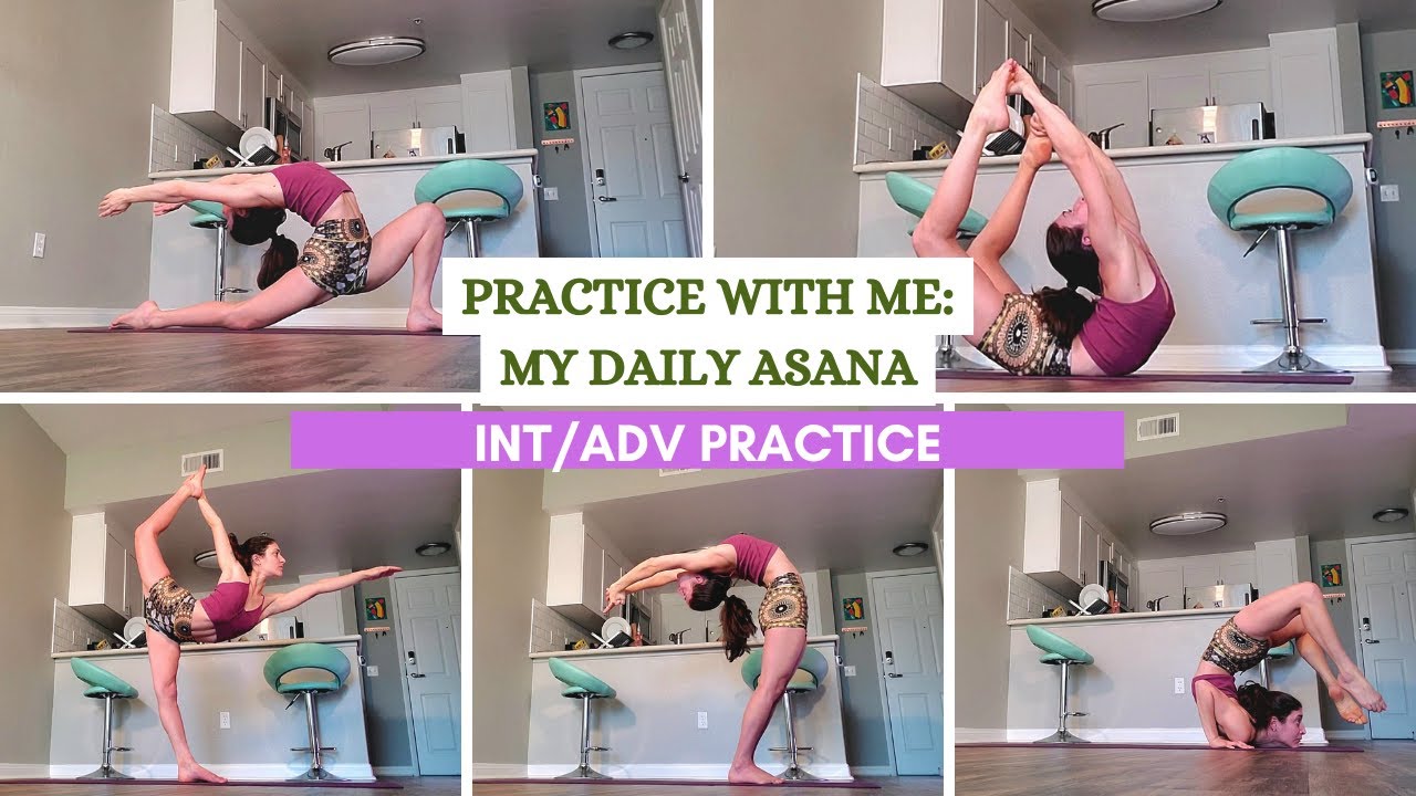 Practice With Me My Daily Asana Int Adv Practice Youtube