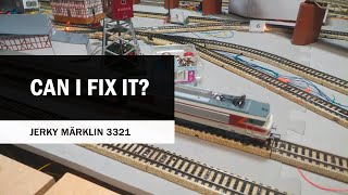 Can I fix it? Jerky Märklin 3321 - BB15000