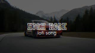 HIGH RISE  Hassan goldy  slowed and reverb song