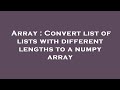 Array : Convert list of lists with different lengths to a numpy array