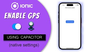 Ionic enable GPS (native settings) using Capacitor