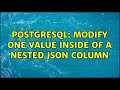 Postgresql: Modify one value inside of a nested json column